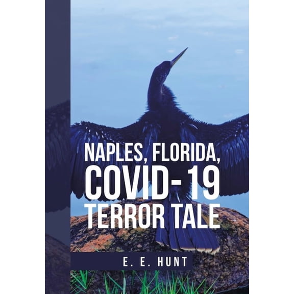 Naples, Florida, Covid-19 Terror Tale (Hardcover)
