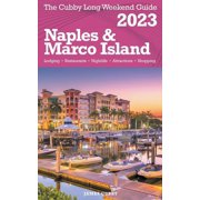 Naples & Marco Island - The Cubby Long Weekend Guide, Paperback