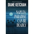 thumbnail image 1 of Pre-Owned Naples: Paradise Can Be Deadly (Paperback) 0979755581 9780979755583, 1 of 1