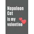 thumbnail image 1 of Napoleon Cat is my valentine: For Napoleon Cat Fans (Paperback), 1 of 1