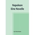 thumbnail image 1 of Napoleon: Eine Novelle, (Paperback), 1 of 1