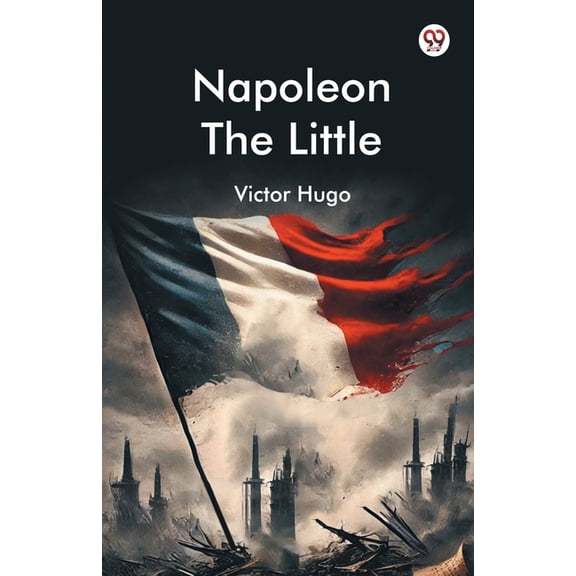 Napoleon The Little, (Paperback)