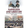 thumbnail image 1 of Pre-Owned Napoleon and Grouchy: The Last Great Waterloo Mystery Unravelled (Hardcover) 1526700670 9781526700674, 1 of 1