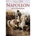 thumbnail image 1 of Pre-Owned Napoleon as a General: Command from the Battlefield to Grand Strategy (Hambledon Continuum): Command from the Battlefield to Grand Strategy Paperback, 1 of 1