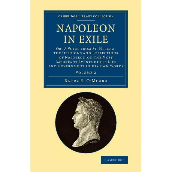 Napoleon in Exile - Volume 2, (Paperback)