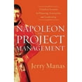 thumbnail image 1 of Napoleon on Project Management: Timeless Lessons in Planning, Execution, and Leadership, (Paperback), 1 of 1