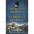 thumbnail image 1 of Napoleon's Britons and the St Helena Decision (Paperback), 1 of 1