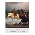 thumbnail image 1 of Napoleon's Invasion of Russia: The History and Legacy of the French Emperor's Greatest Military Blunder, (Paperback), 1 of 1