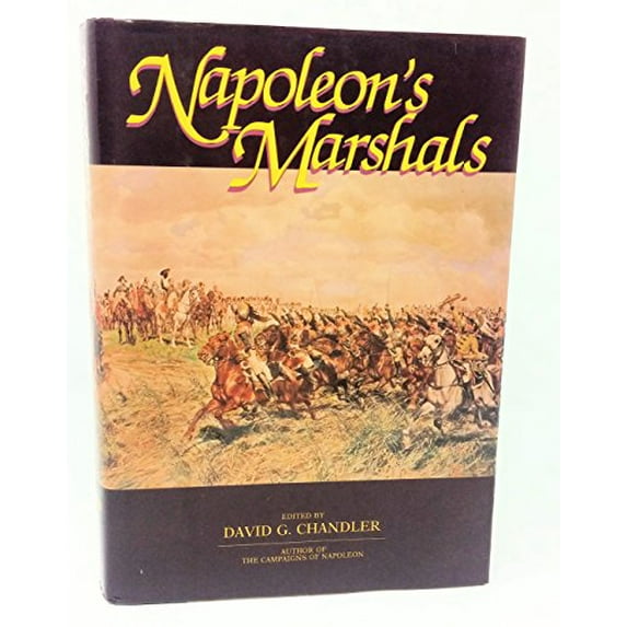 Pre-Owned Napoleon's Marshals (Hardcover) 0029059305 9780029059302