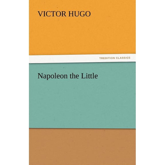 Napoleon the Little, (Paperback)