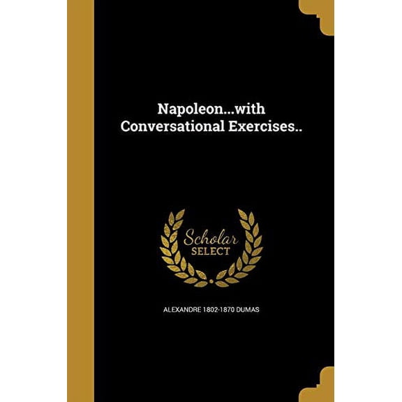 Napoleon...with Conversational Exercises.. (Paperback)