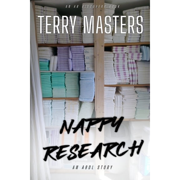 Nappy Research: An ABDL/Nappy tale, (Paperback)