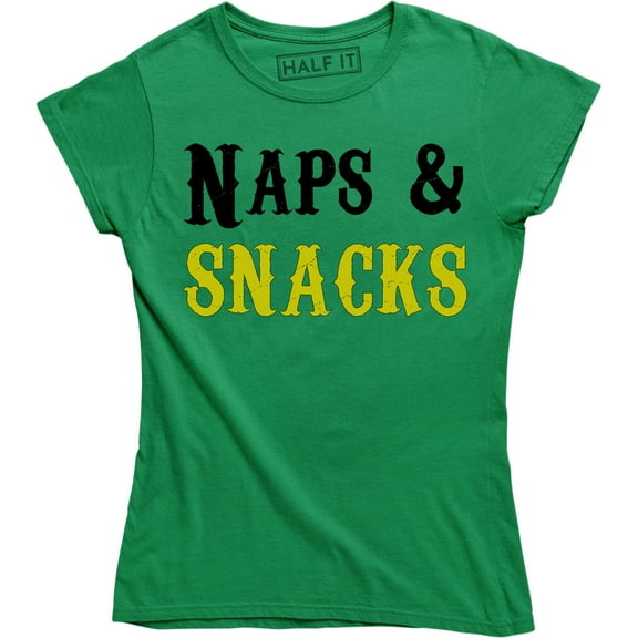 Naps and Snacks Funny Napping Sleeping Lazy Food Lover Women's T-Shirt