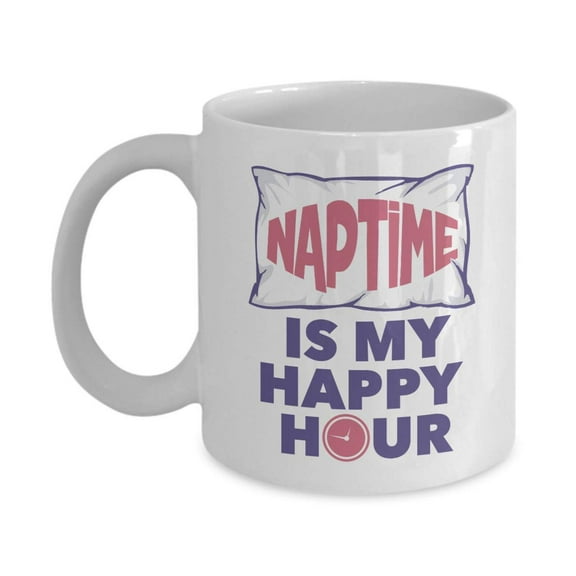 Naptime Is My Happy Hour With Pillow & Clock Funny Coffee & Tea Gift Mug Cup, Ornament, Kitchen Stuff, Sign, Items, Supplies And Accessories For The Nap Time Lover, Napping Queen & Napping King