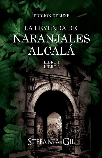 Naranjales Alcalá: La leyenda de Naranjales Alcalá : Edición Deluxe Romance paranormal (Paperback)