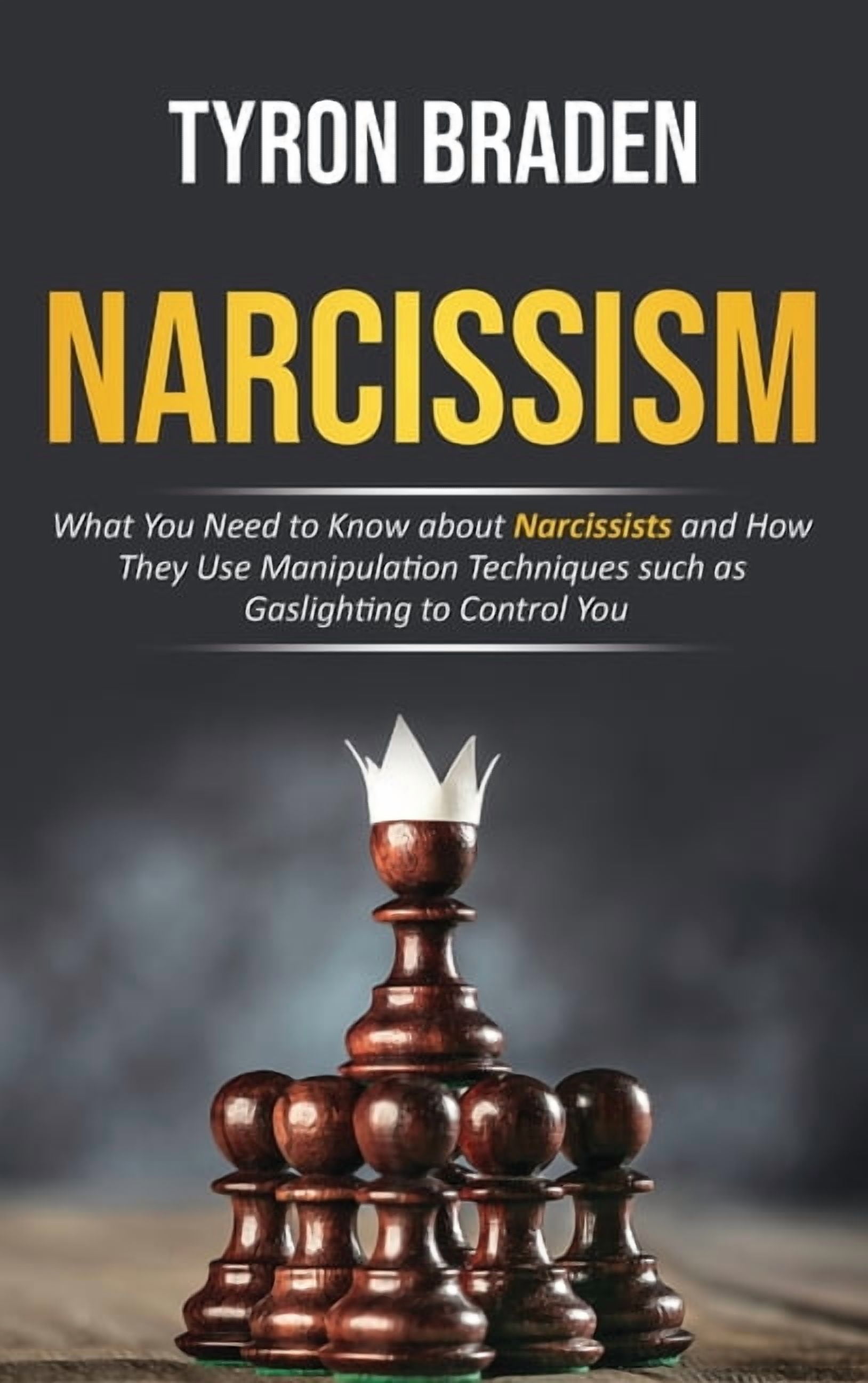 Narcissism: What You Need to Know about Narcissists and How They Use ...