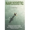 thumbnail image 1 of Narcissistic: An Easy Guide with Proven Plans to Quickly Heal Toxic Relationships with a Partner, Ex, Mother. Step Free of Manipulation, Covert Abuse, Dark Psychology, Codependency, Starting Today! (P, 1 of 1