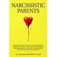 thumbnail image 1 of Narcissistic Parents: Heal from Distant and Self-Involved Parents. A Grown-Up's Guide to Getting (Paperback) by Rachel Bancroft, 1 of 1