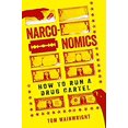 thumbnail image 1 of Pre-Owned Narconomics: How to Run a Drug Cartel (Paperback) 1610397703 9781610397704, 1 of 1