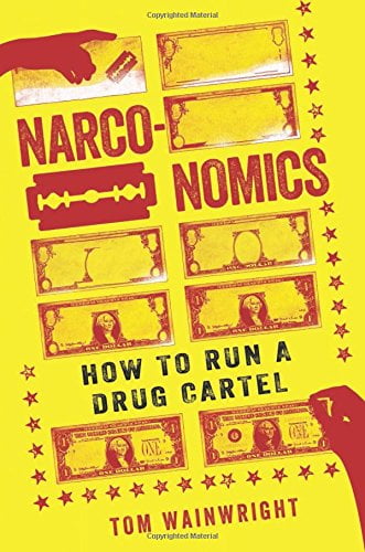 Pre-Owned Narconomics: How to Run a Drug Cartel (Hardcover) 1610395832 9781610395830