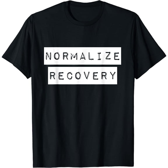 Narcotics Anonymous Shirt Normalize Recovery NA AA Gifts T-Shirt