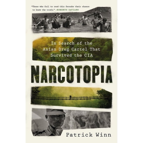 Narcotopia: In Search of the Asian Drug Cartel That Survived the CIA, (Hardcover)
