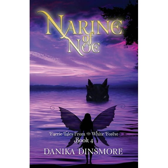 Narine of Noe (Faerie Tales from the White Forest Book Four) (Paperback)
