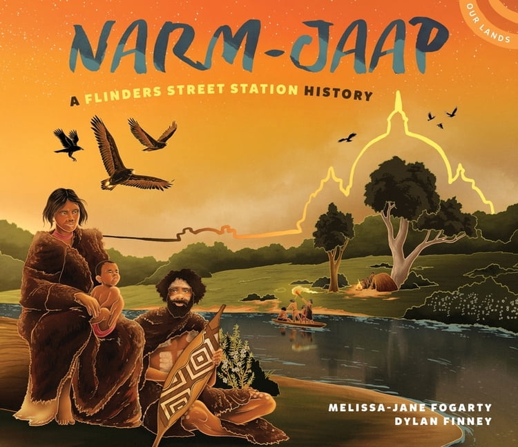 Narm-Jaap: A Flinders Street Station History, (Hardcover)