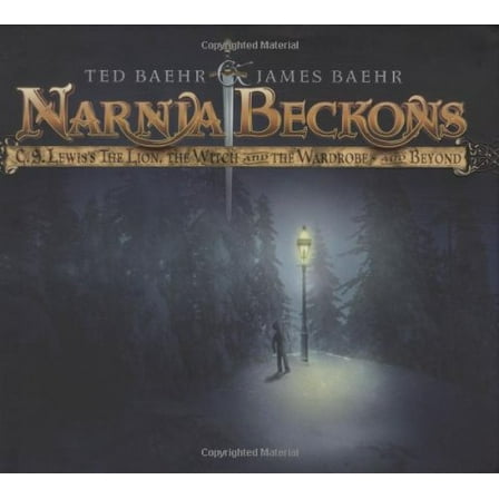 Pre-Owned Narnia Beckons: C. S. Lewis's The Lion, the Witch, and the Wardrobe - and Beyond (Hardcover) 0805440429 9780805440423