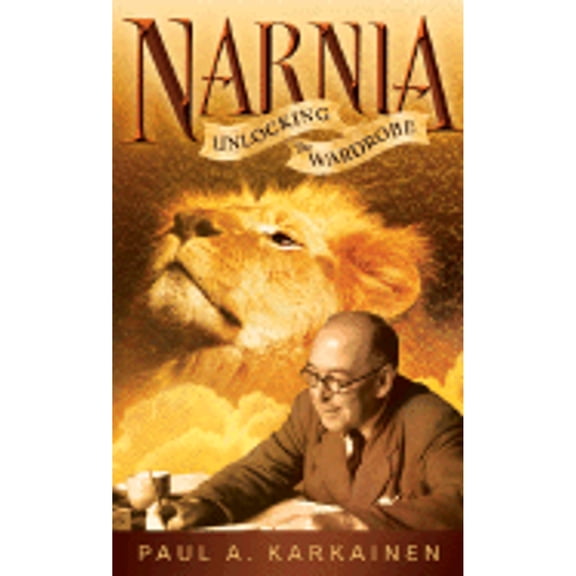 Pre-Owned Narnia: Unlocking the Wardrobe (Paperback) 0800787609 9780800787608