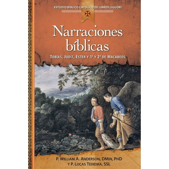 Narraciones Bíblicas: Tobías, Judit, Ester Y 1o Y 2o Macabeos, (Paperback)