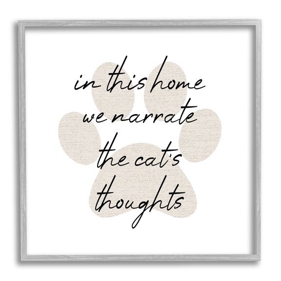 Narrate Cat's Thoughts Paw Shape Typography Graphic Art Gray Framed Art Print Wall Art