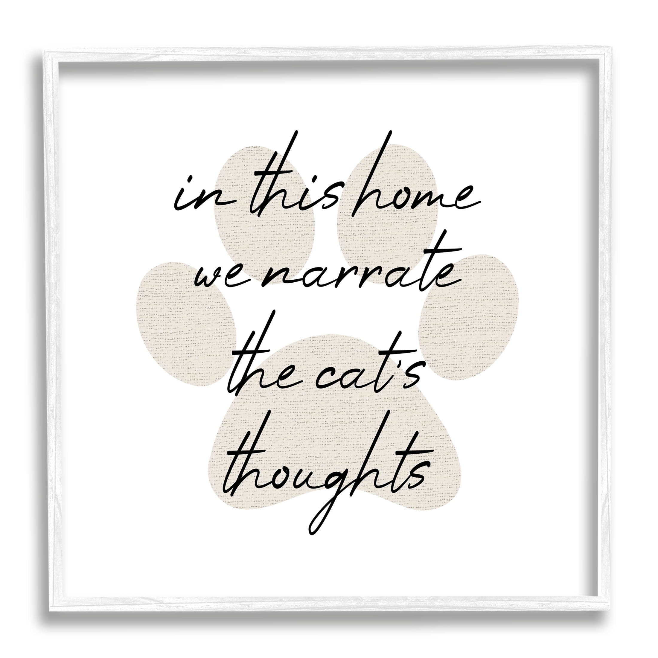 Narrate Cat's Thoughts Paw Shape Typography Graphic Art White Framed Art Print Wall Art