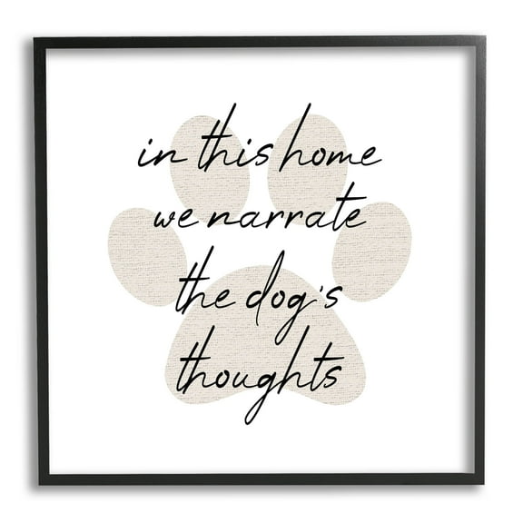 Narrate Dog's Thoughts Funny Pet Typography Graphic Art Black Framed Art Print Wall Art