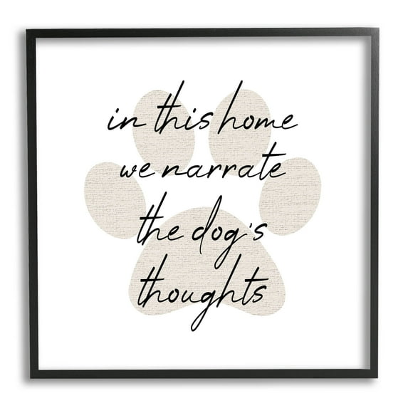 Narrate Dog's Thoughts Funny Pet Typography Graphic Art Black Framed Art Print Wall Art