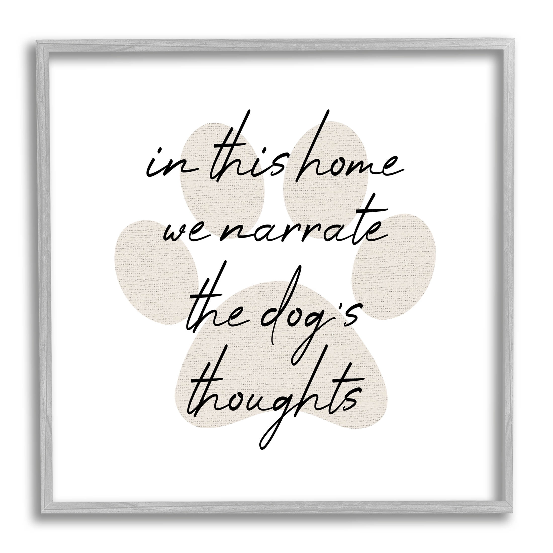 Narrate Dog's Thoughts Funny Pet Typography Graphic Art Gray Framed Art Print Wall Art