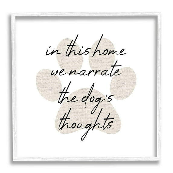 Narrate Dog's Thoughts Funny Pet Typography Graphic Art White Framed Art Print Wall Art