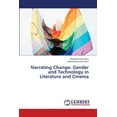 thumbnail image 1 of Narrating Change: Gender and Technology in Literature and Cinema, (Paperback), 1 of 1