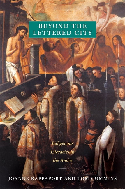 Narrating Native Histories Beyond the Lettered City: Indigenous Literacies in the Andes, (Paperback)