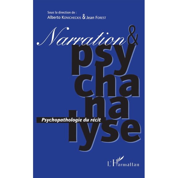 Narration Et Psychanalyse: Psychopathologie du récit, (Paperback)