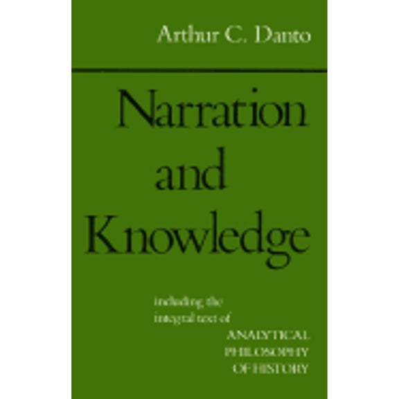 Pre-Owned Narration and Knowledge (Paperback) 023106117X 9780231061179