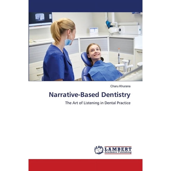 Narrative-Based Dentistry, (Paperback)