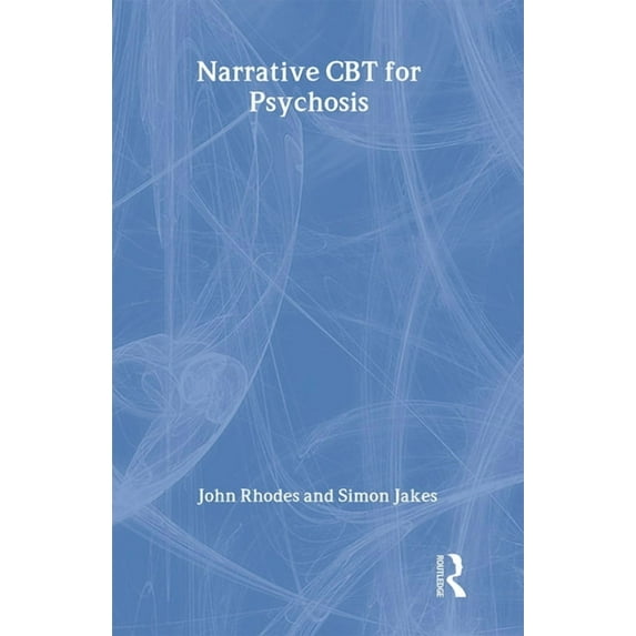 Narrative CBT for Psychosis, (Hardcover)