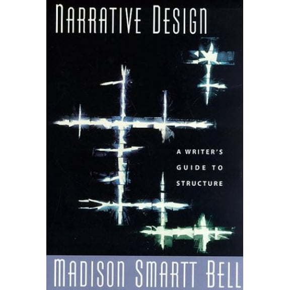 Pre-Owned Narrative Design: A Writer's Guide to Structure (Paperback) 0393971236 9780393971231