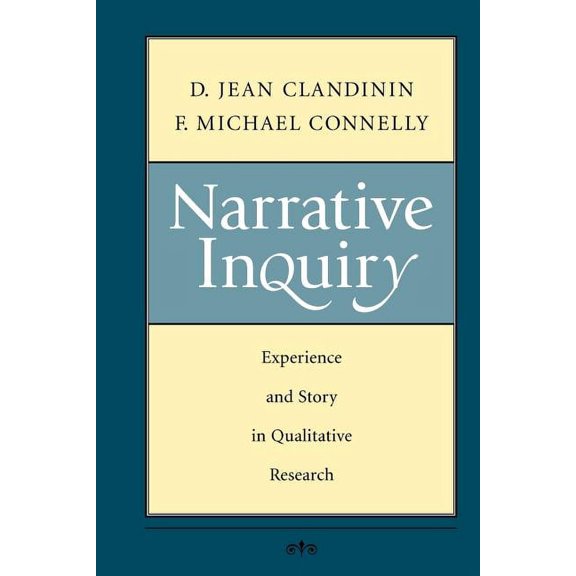 Narrative Inquiry: Experience and Story in Qualitative Research (Paperback)