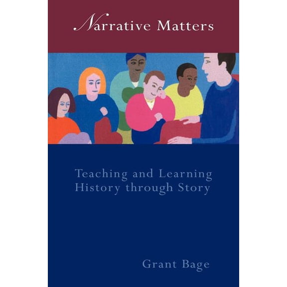 Narrative Matters: Teaching History through Story, (Paperback)