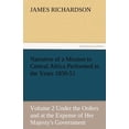 thumbnail image 1 of Narrative of a Mission to Central Africa Performed in the Years 1850-51, Volume 2 Under the Orders and at the Expense of, (Paperback), 1 of 1