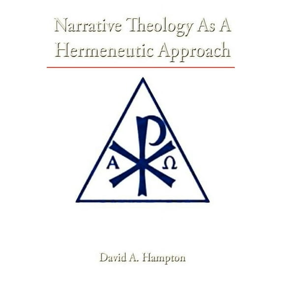 Narrative Theology As A Hermeneutic Approach, (Paperback)
