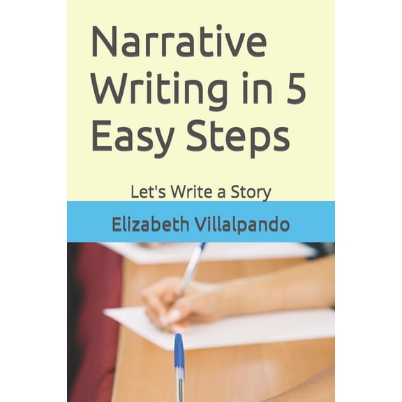 Narrative Writing in 5 Easy Steps : Let's Write a Story (Paperback)