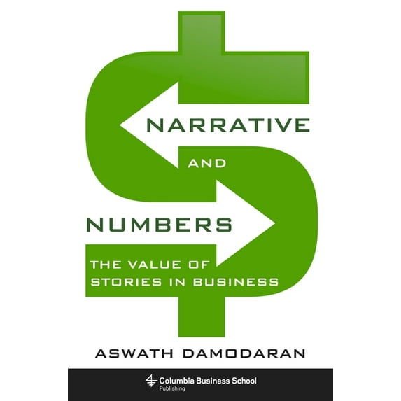 Narrative and Numbers: The Value of Stories in Business, (Hardcover)